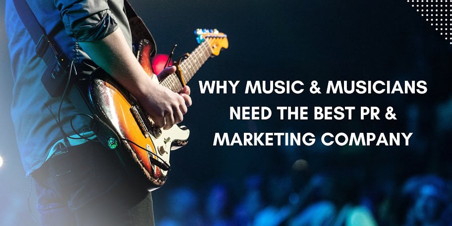 Why Music Musicians Need The Best Pr Marketing Company Why Music Musicians Need The Best Pr Marketing Company