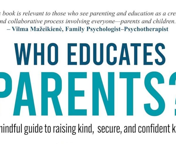Book PR: Who Educates Parents? Challenges Traditional Parenting Advice